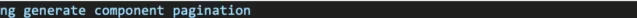 Generieren Sie eine neue Komponente mit dem Namen Pagination
